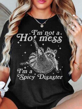 Spicy Disaster Raccoon Shirt, Funny Meme Quote Sarcastic Tee